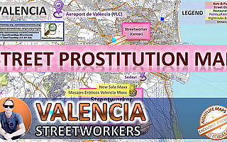 Valencia, Spain, Sex Map, Street Map, Public, Outdoor, Real, Reality, Kneading Parlours, Brothels, Whores, BJ, DP, BBC, Callgirls, Bordell, Freelancer, Streetworker, Prostitutes, zona roja, Family, Rimjob, Hijab
